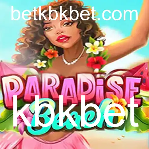 ParadiseBeach: Explore o Novo Fenômeno de Entretenimento com KBKbet
